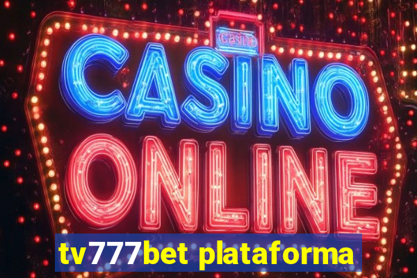 tv777bet plataforma